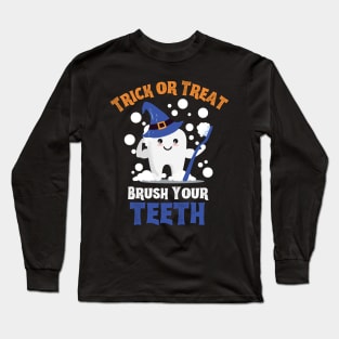 Trick or Treat Brush Your Teeth - Tooth Wearing Witch Hat Holding Toothbrush Long Sleeve T-Shirt